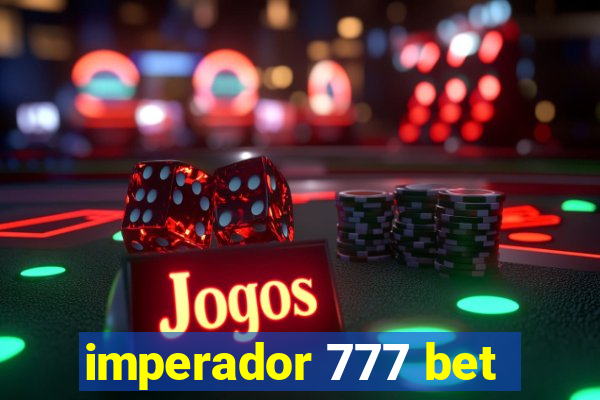 imperador 777 bet